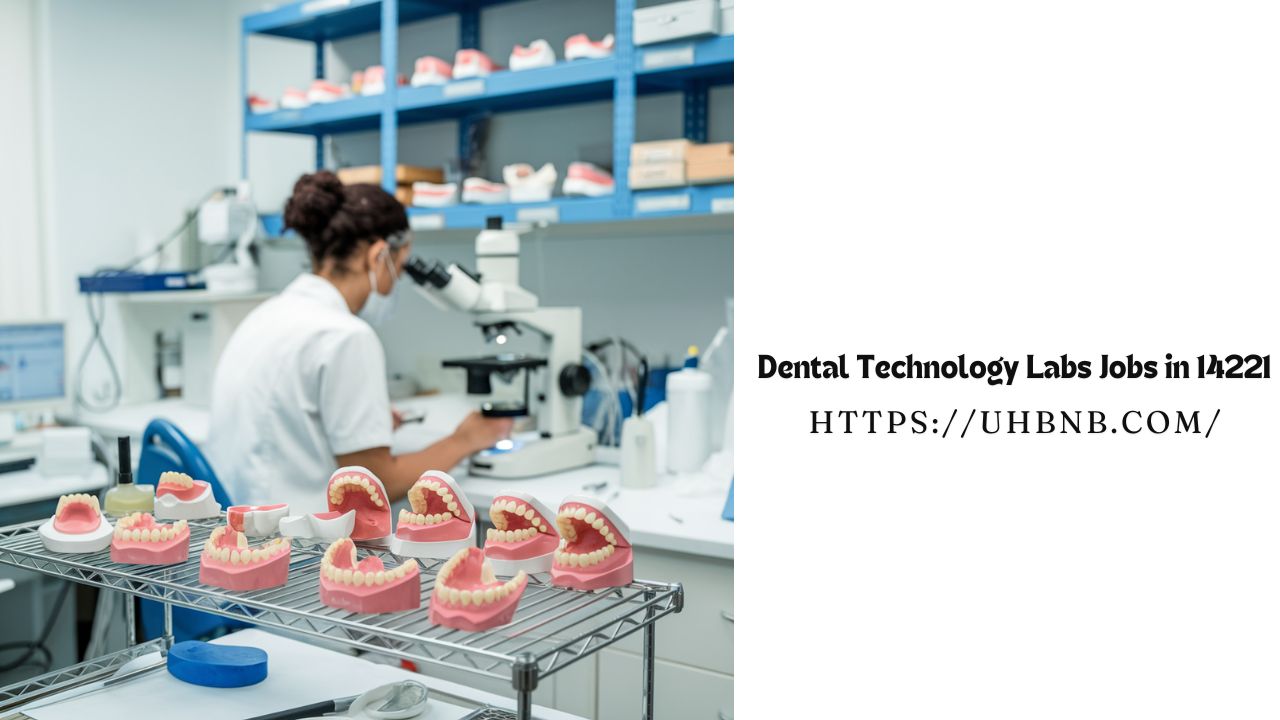 Dental Technology Labs Jobs in 14221