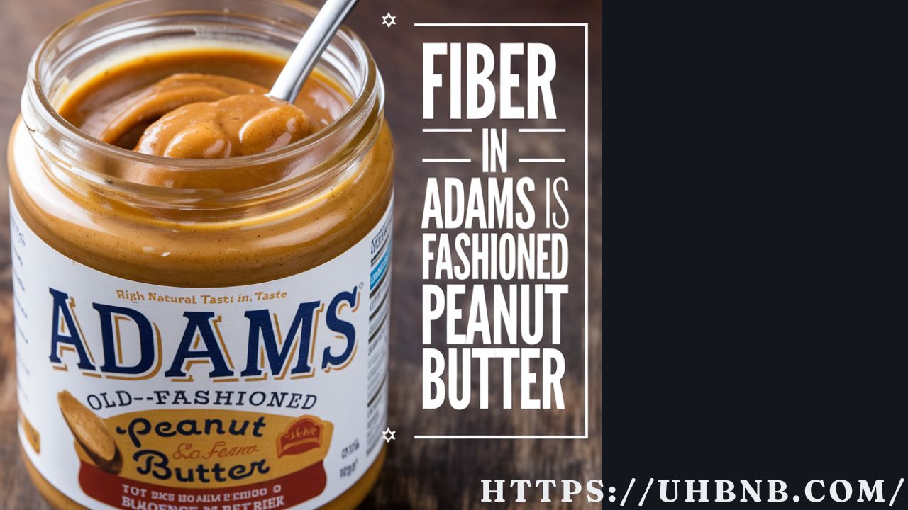 Fiber in Adams Old-Fashioned Peanut Butter