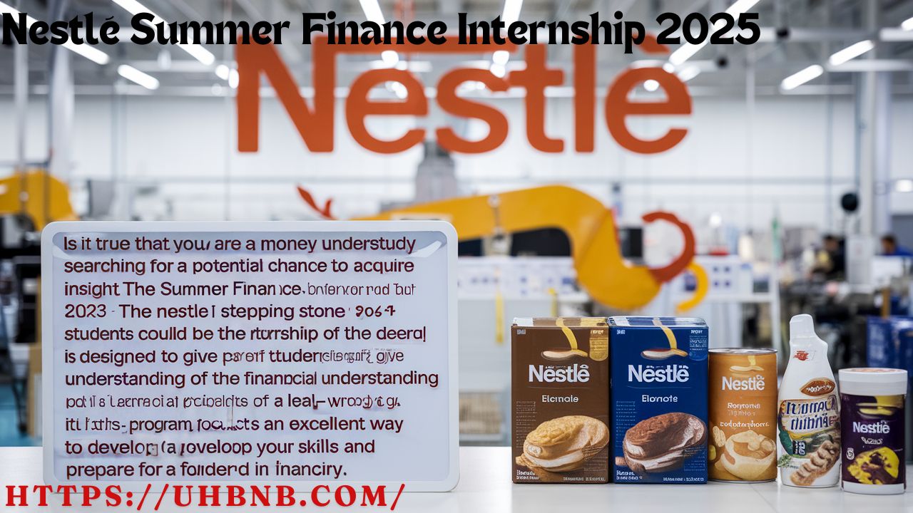 Nestlé Summer Finance Internship 2025